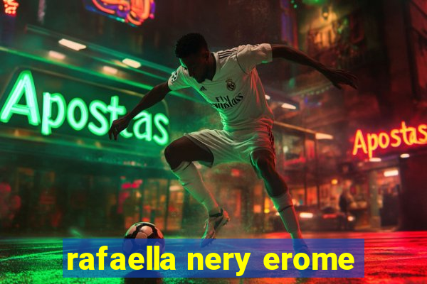 rafaella nery erome